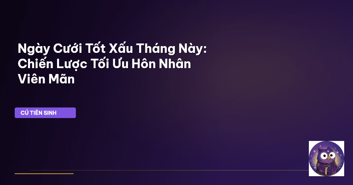 ngày cưới tốt xấu