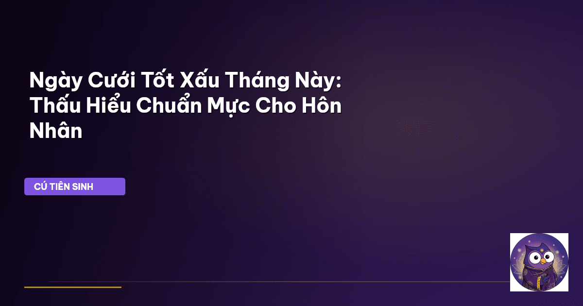 ngày cưới tốt xấu