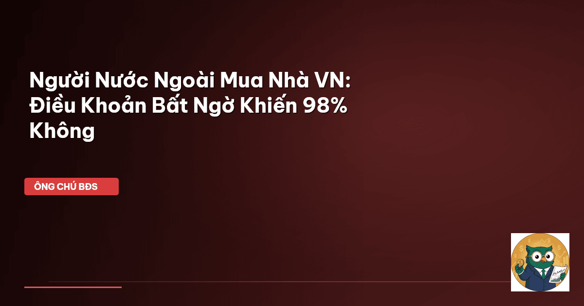 pháp lý nhà đất người nước ngoài