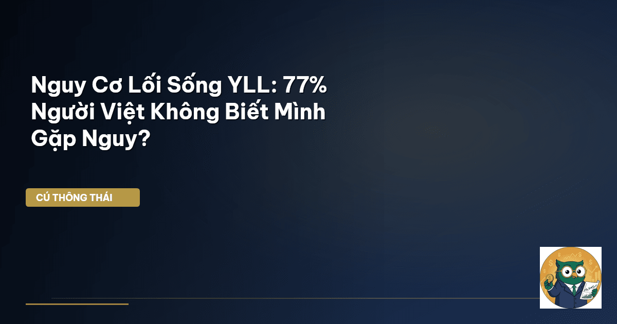 Nguy Cơ Lối Sống YLL: 77% Người Việt Không Biết Mình Gặp Nguy?