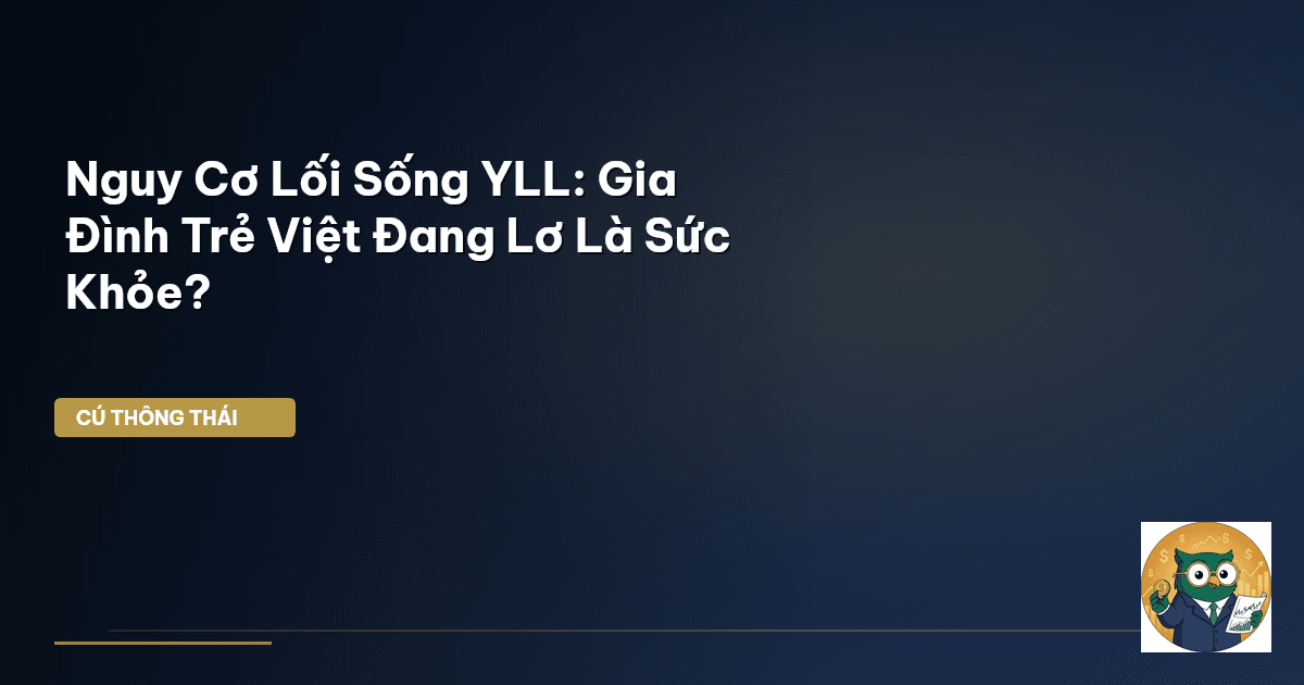 Nguy Cơ Lối Sống YLL: Gia Đình Trẻ Việt Đang Lơ Là Sức Khỏe?