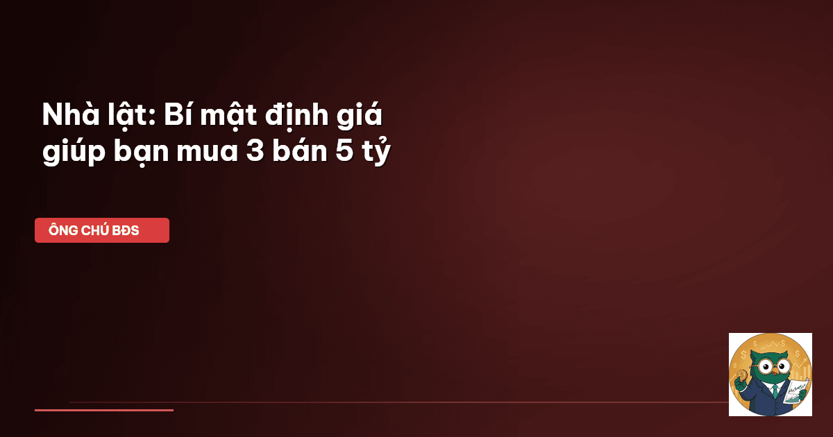 định giá nhà lật