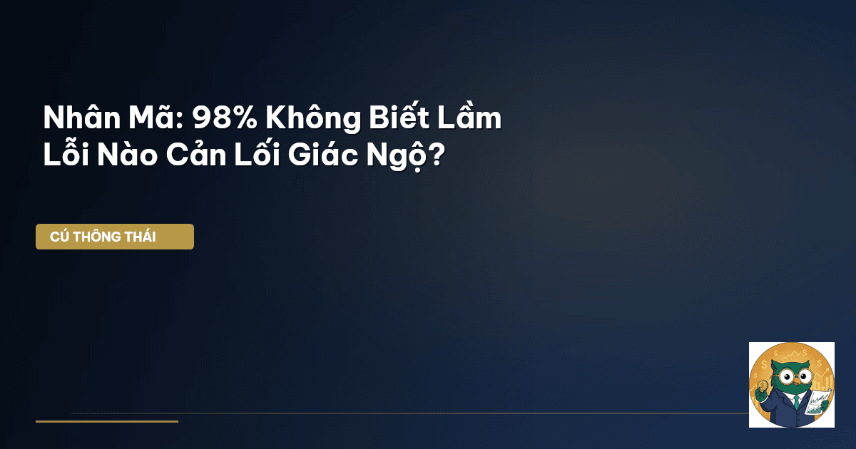 Nhân Mã: 98% Không Biết Lầm Lỗi Nào Cản Lối Giác Ngộ?