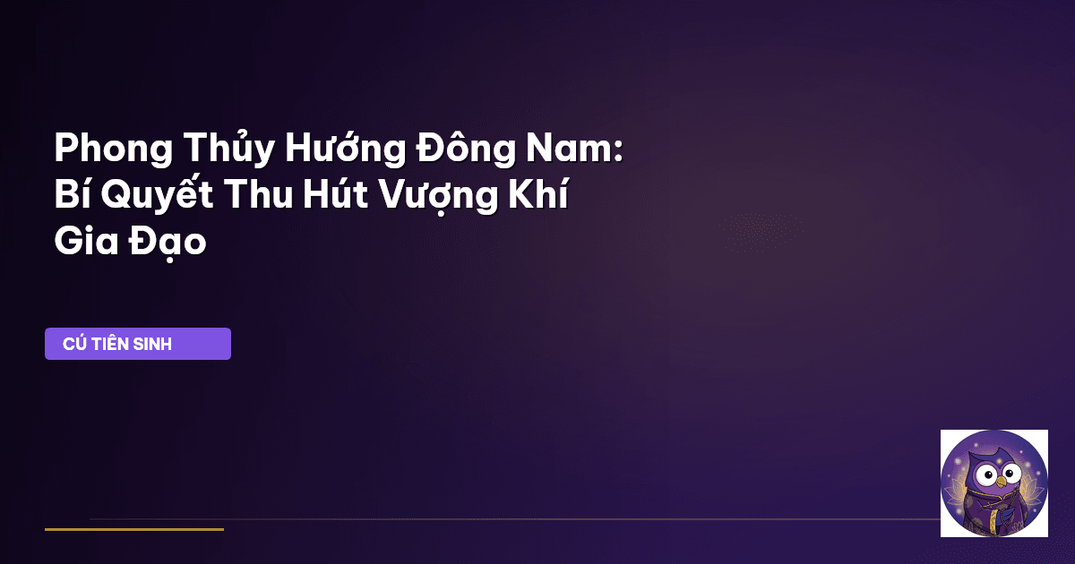 phong thủy hướng đông nam