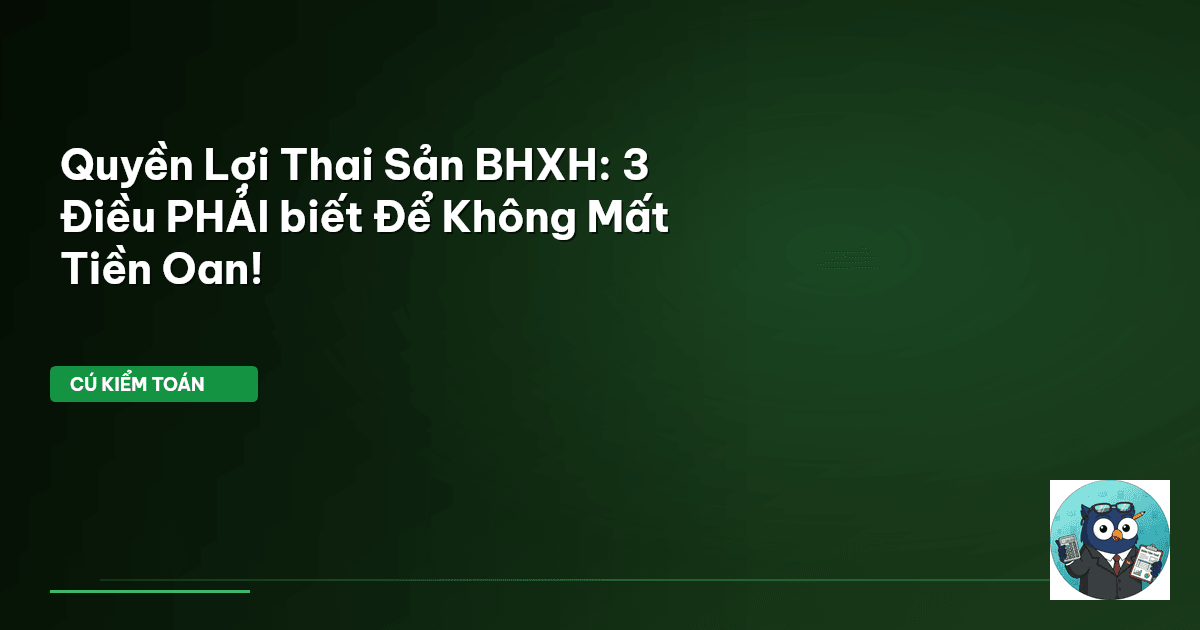 quyền lợi thai sản BHXH
