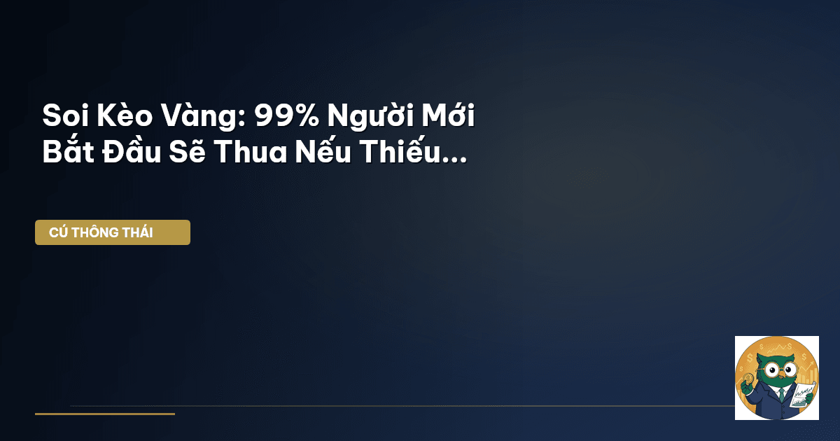 soi kèo vàng