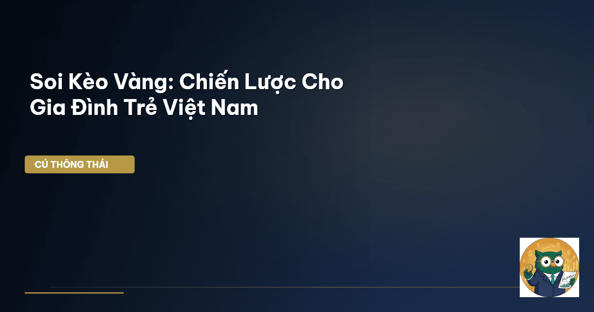 soi kèo vàng