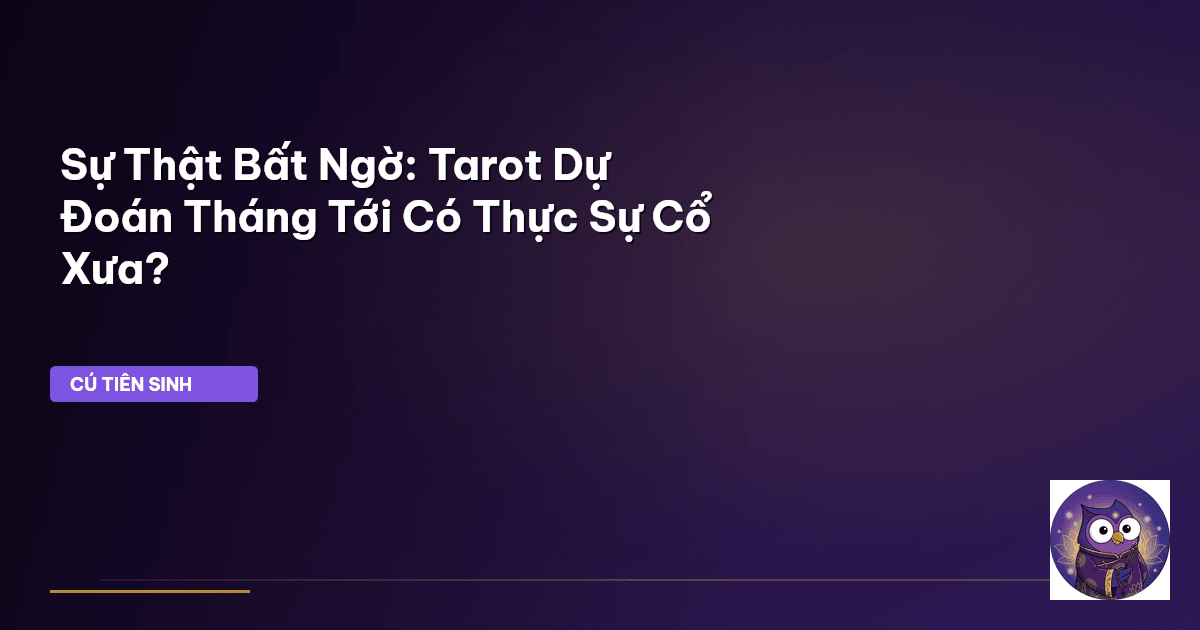 Tarot dự đoán tháng tới