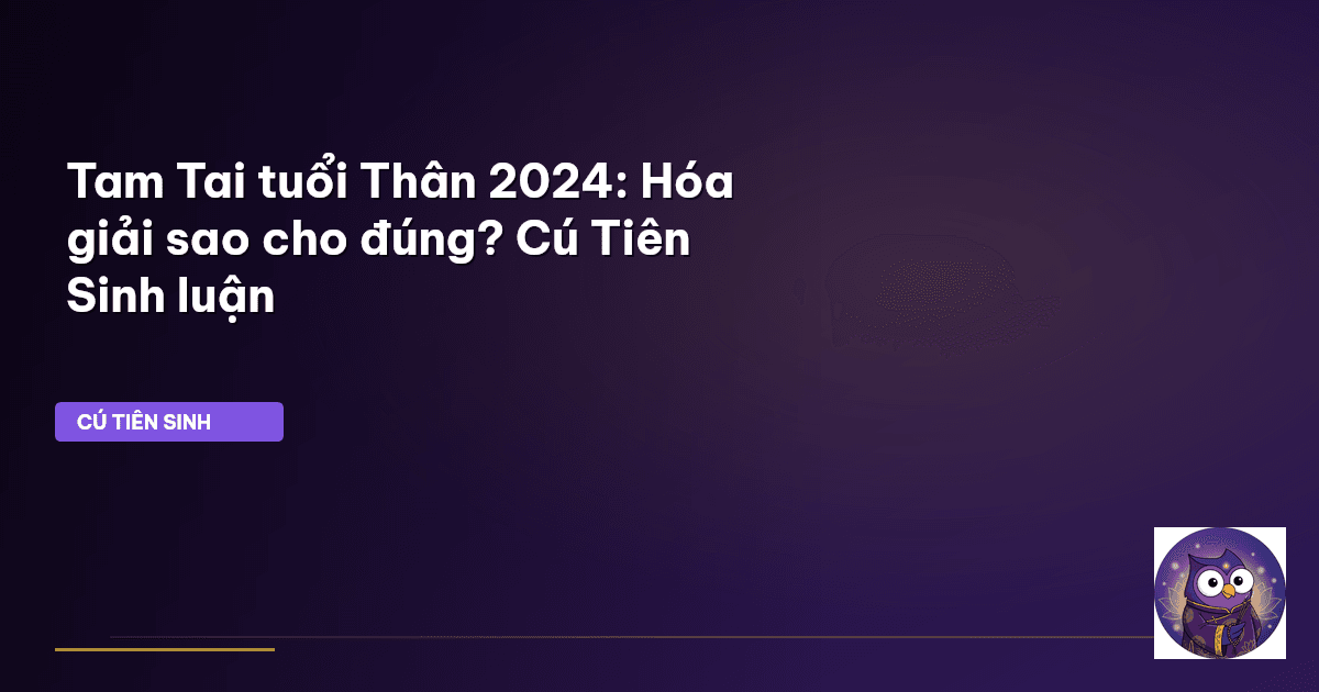 Tam Tai tuổi Thân 2024