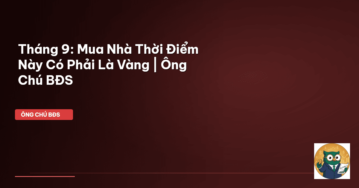 tháng 9 mua nhà