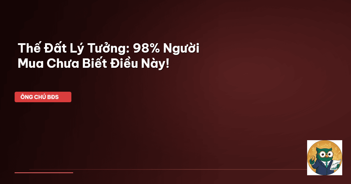 thế đất lý tưởng