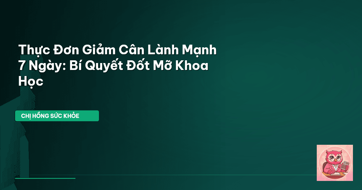 thực đơn giảm cân 7 ngày