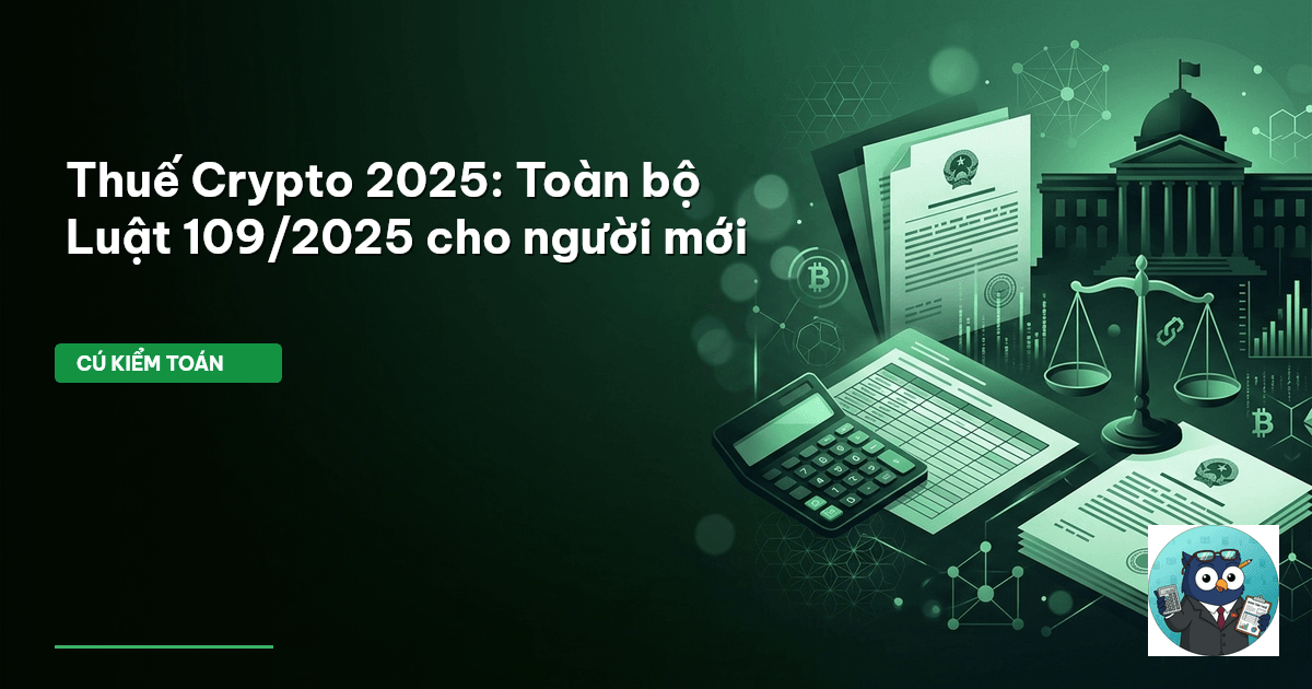 Thuế Crypto 2025: Toàn bộ Luật 109/2025 cho người mới