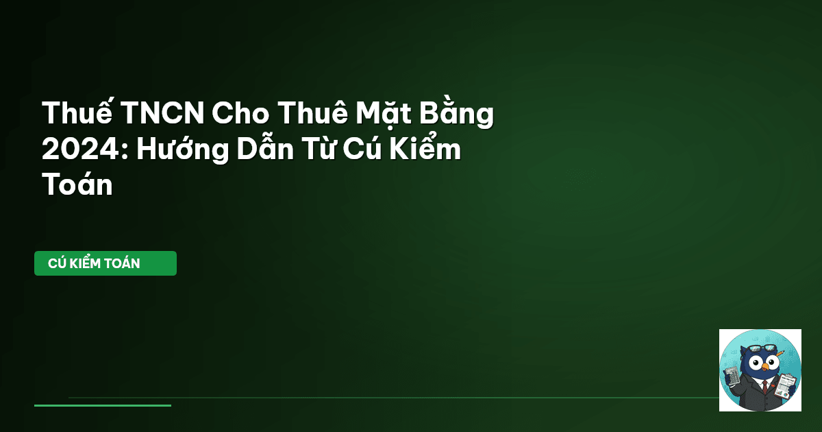 thuế tncn cho thuê mặt bằng