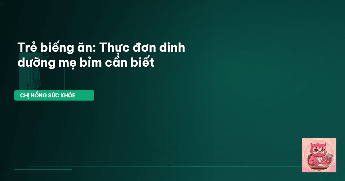trẻ biếng ăn