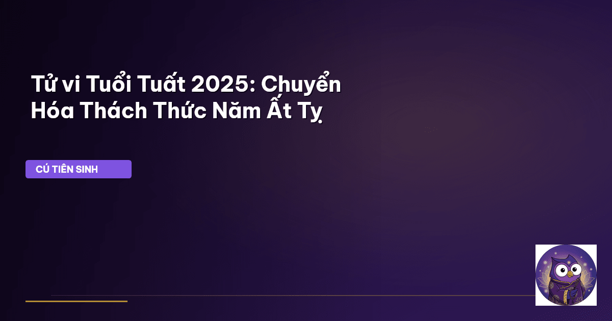 tử vi tuổi Tuất 2025