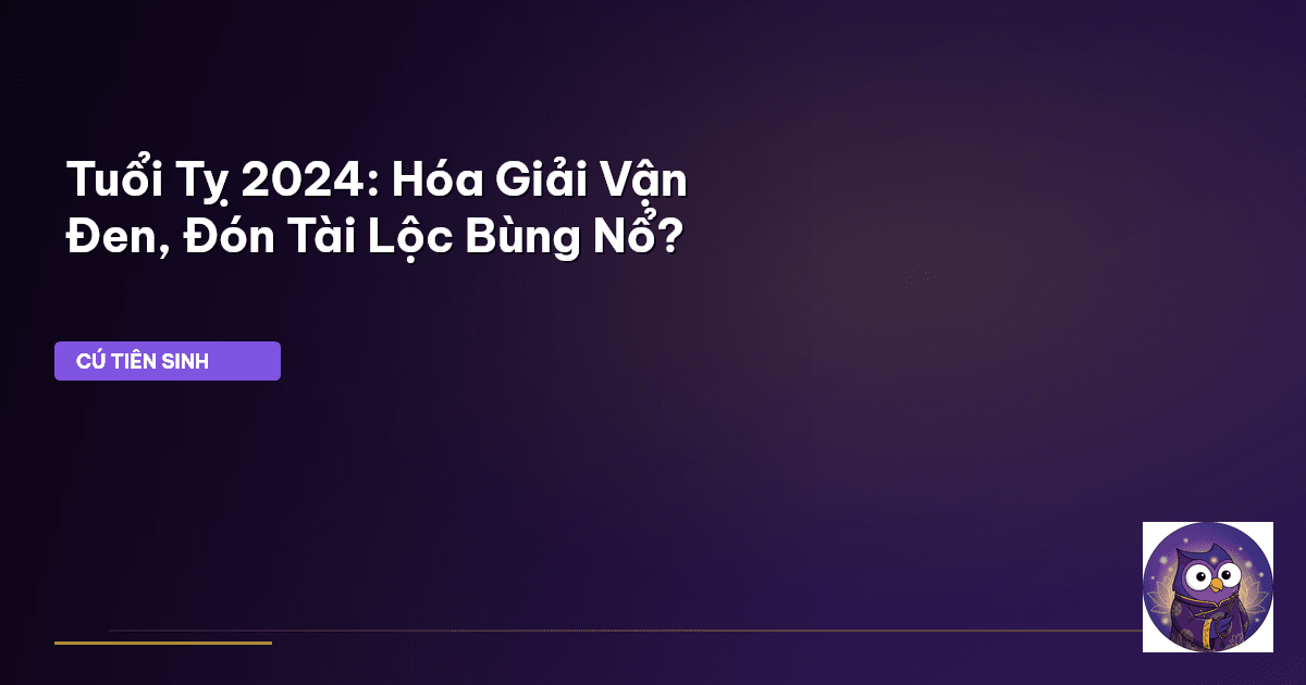 Tuổi Tỵ 2024