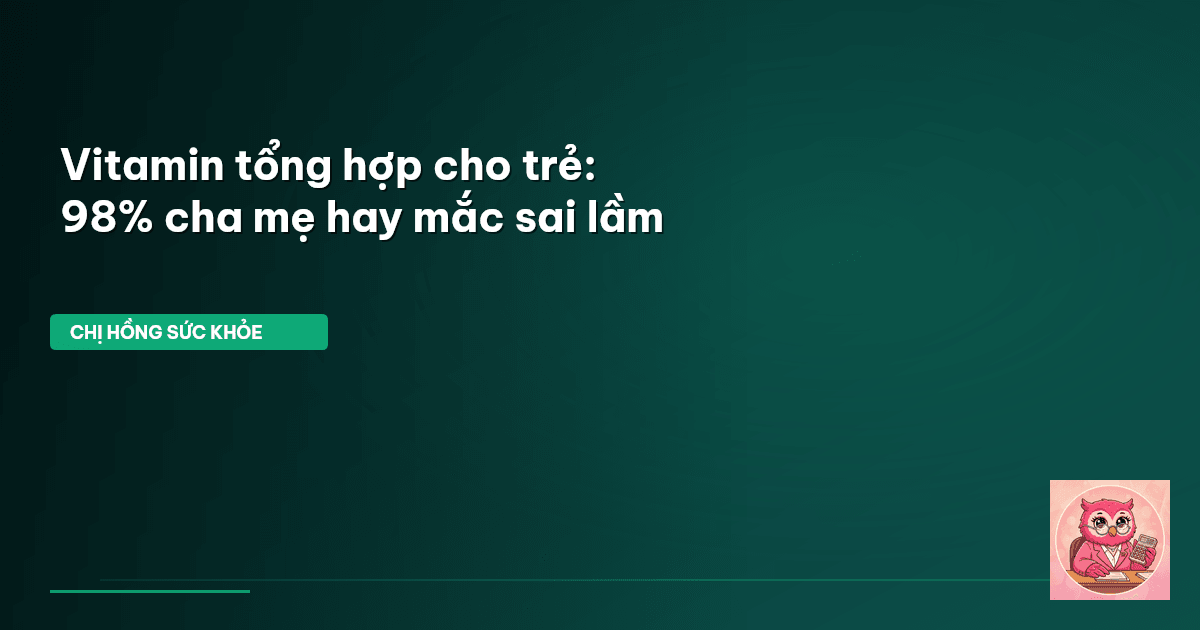 vitamin tổng hợp cho trẻ