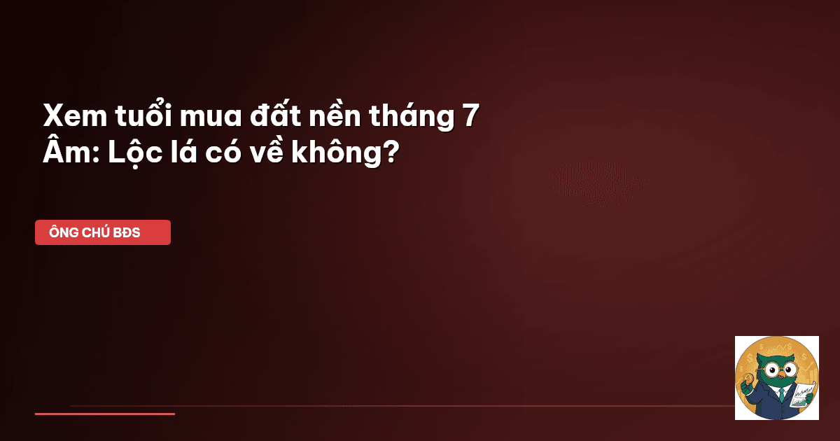 mua đất nền tháng 7 âm