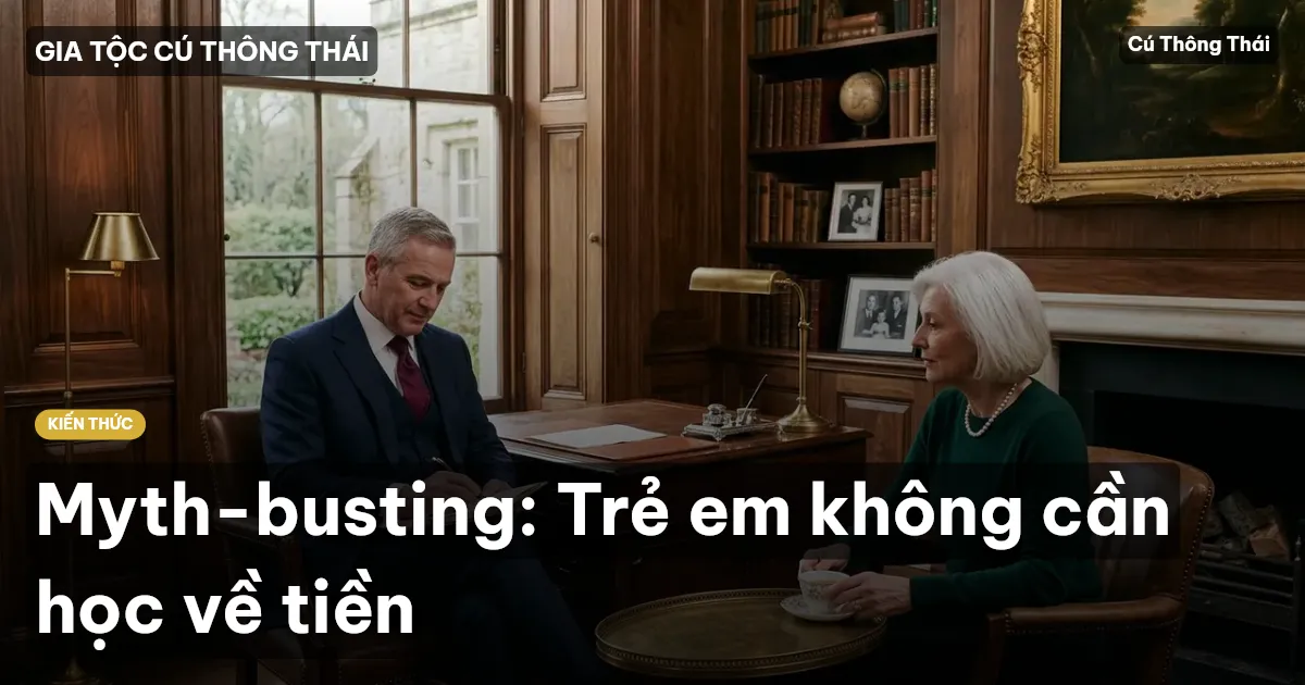 Myth-busting: Trẻ em không cần học về tiền