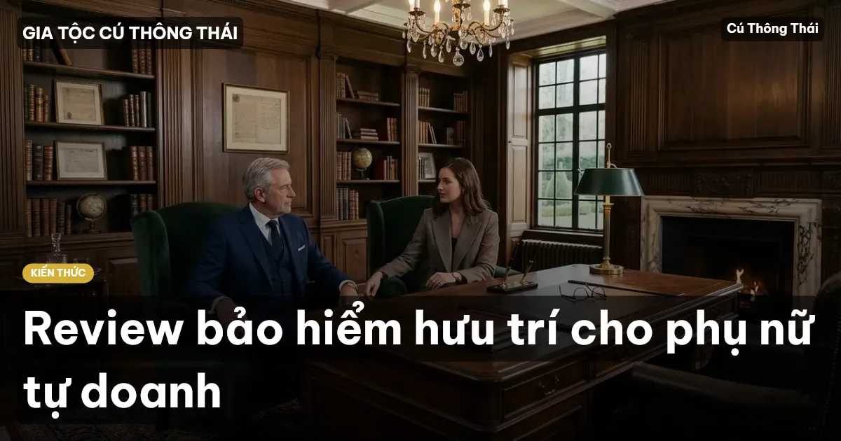 Review bảo hiểm hưu trí cho phụ nữ tự doanh