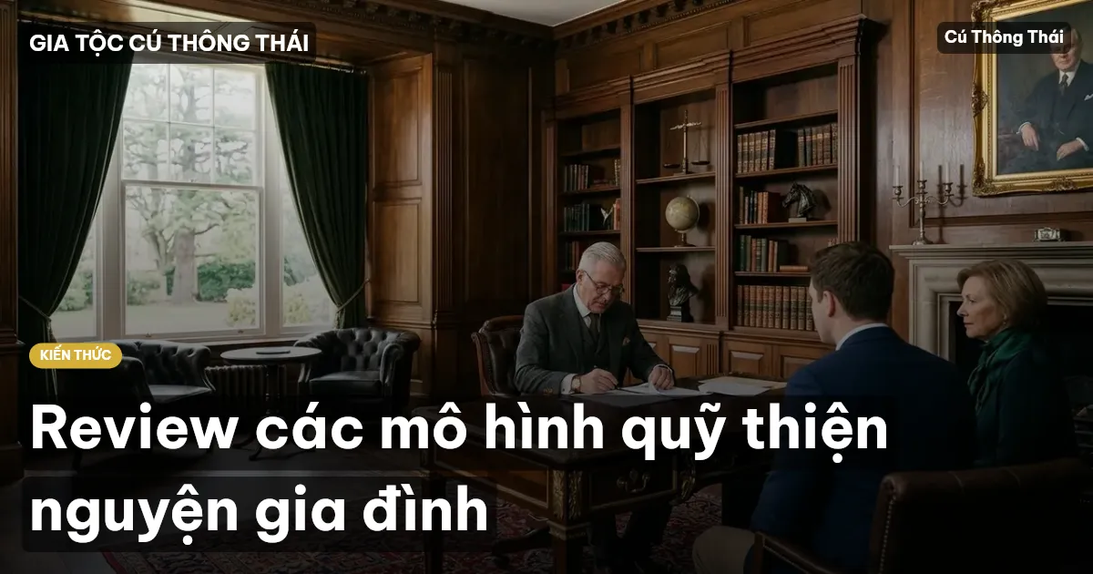 Review các mô hình quỹ thiện nguyện gia đình