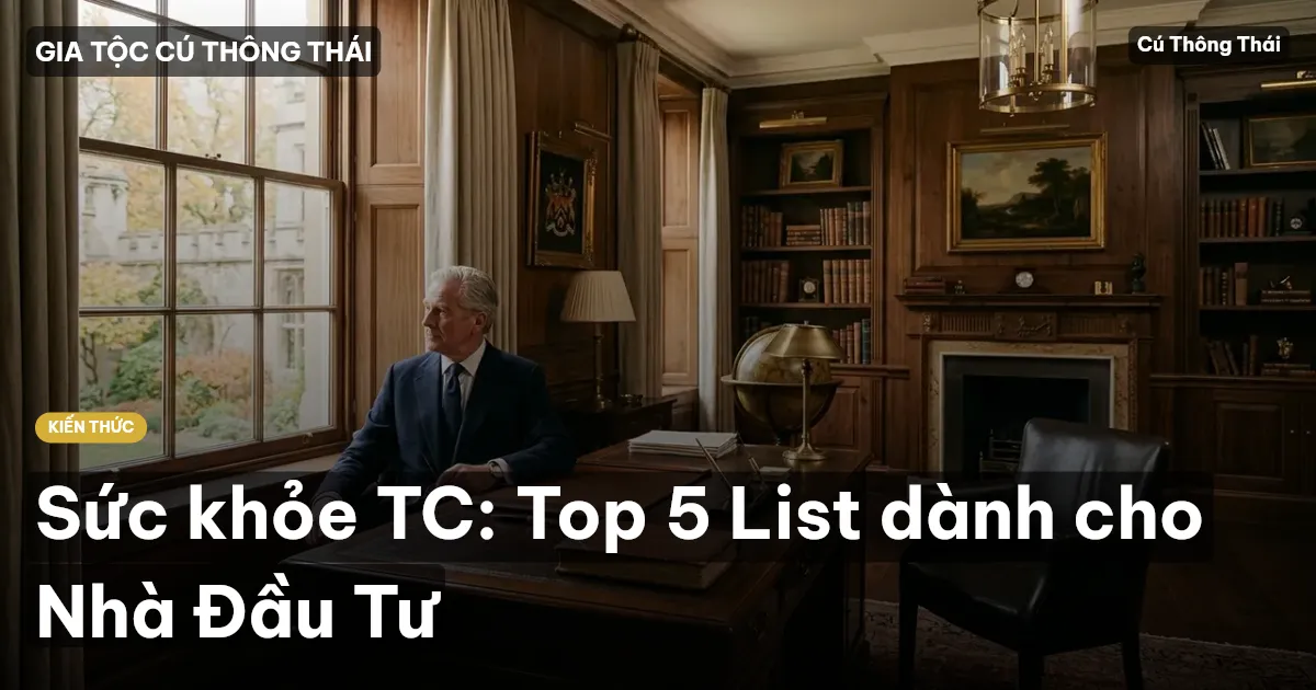 Sức khỏe TC: Top 5 List dành cho Nhà Đầu Tư
