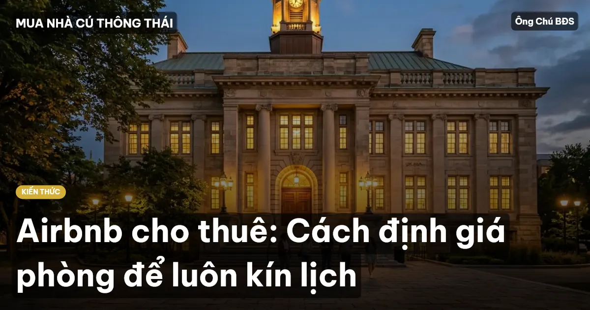 Airbnb cho thuê: Cách định giá phòng để luôn kín lịch