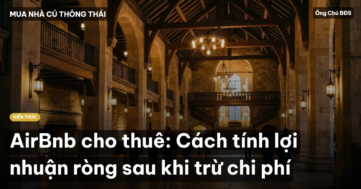 AirBnb cho thuê: Cách tính lợi nhuận ròng sau khi trừ chi phí