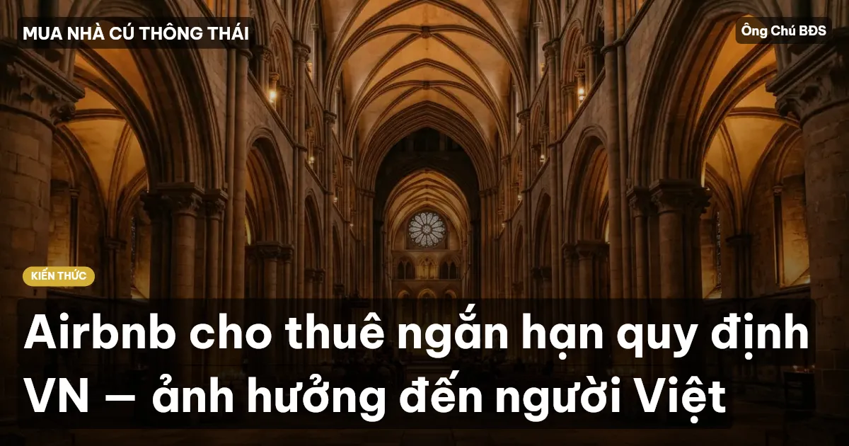 Airbnb cho thuê ngắn hạn quy định VN — ảnh hưởng đến người Việt