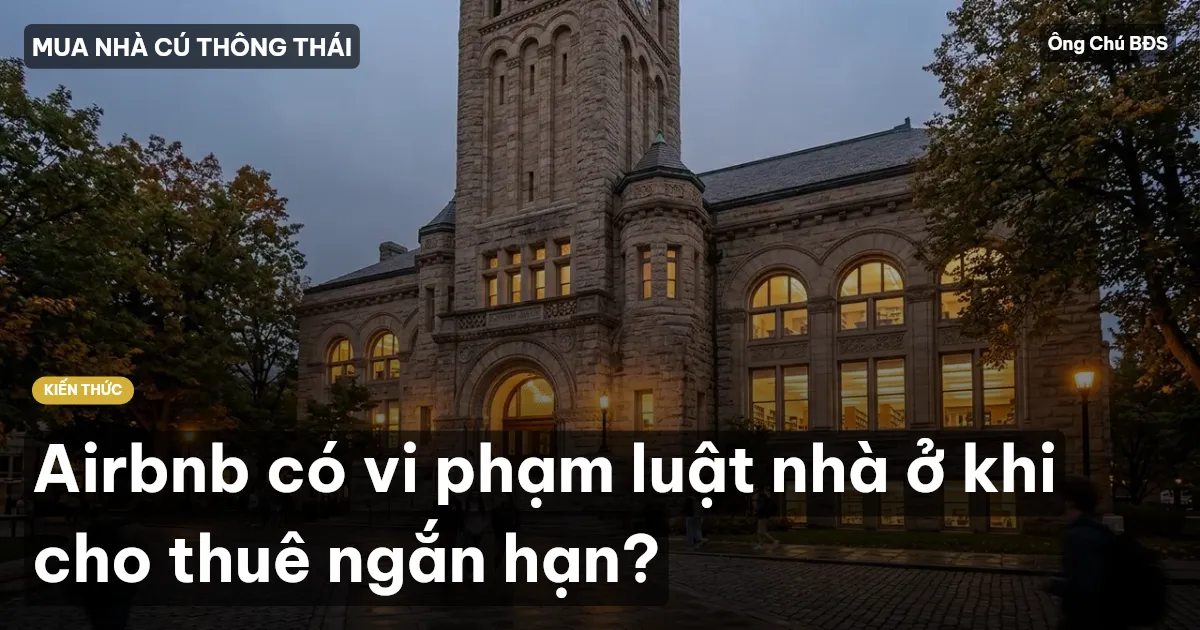 Airbnb có vi phạm luật nhà ở khi cho thuê ngắn hạn?