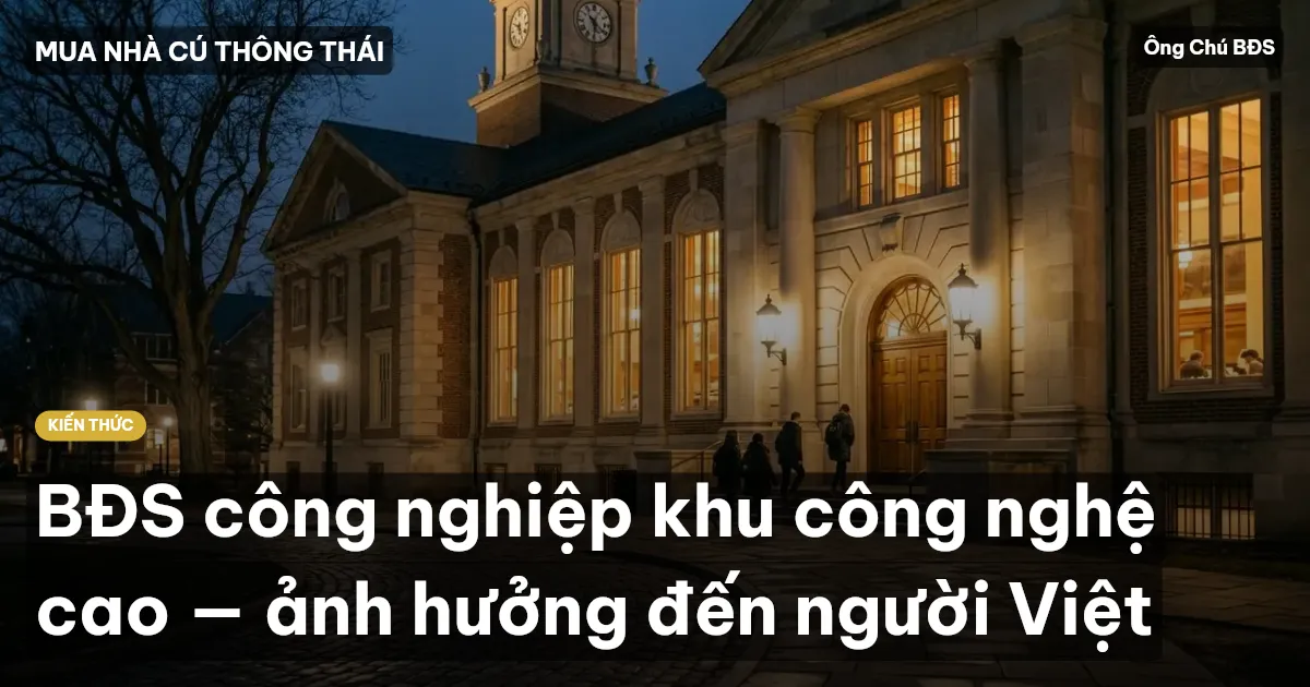 BĐS công nghiệp khu công nghệ cao — ảnh hưởng đến người Việt