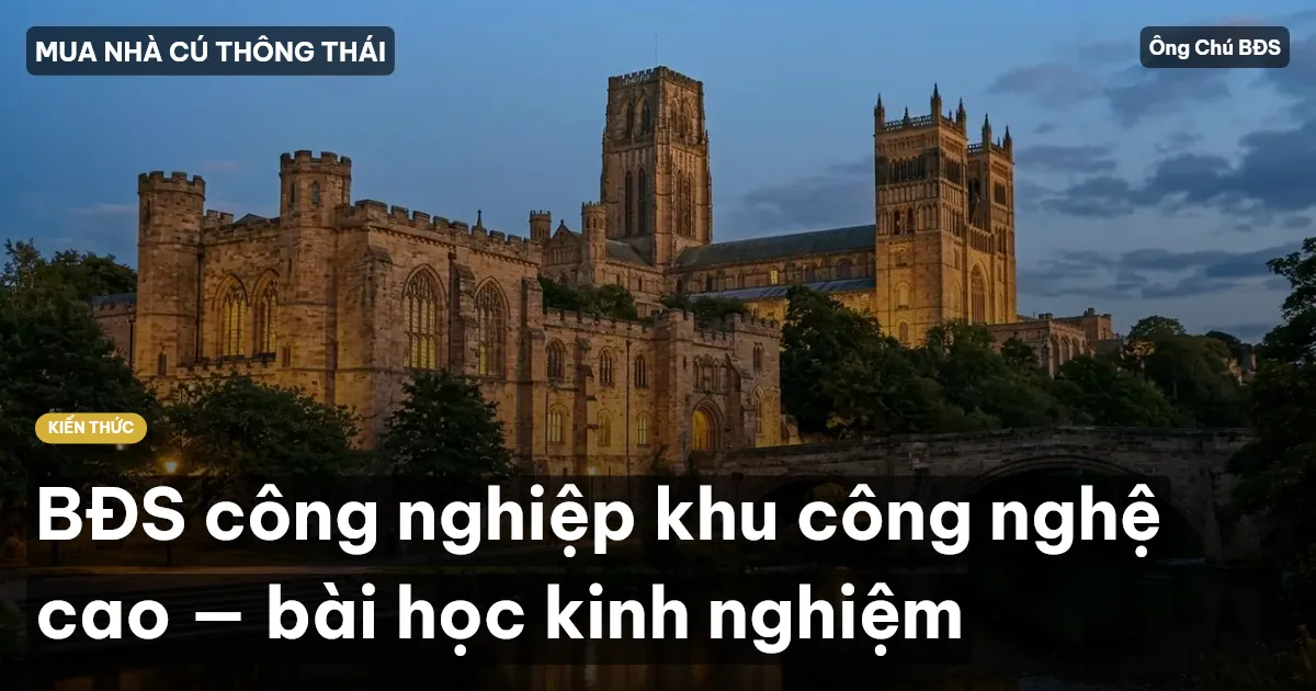 BĐS công nghiệp khu công nghệ cao — bài học kinh nghiệm