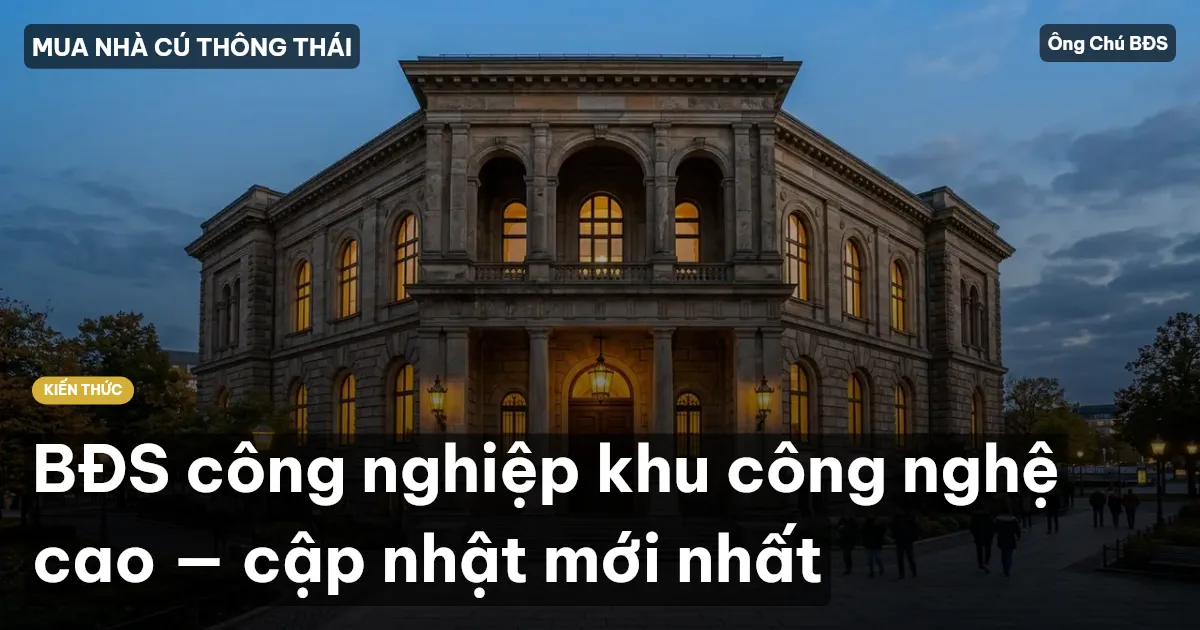 BĐS công nghiệp khu công nghệ cao — cập nhật mới nhất