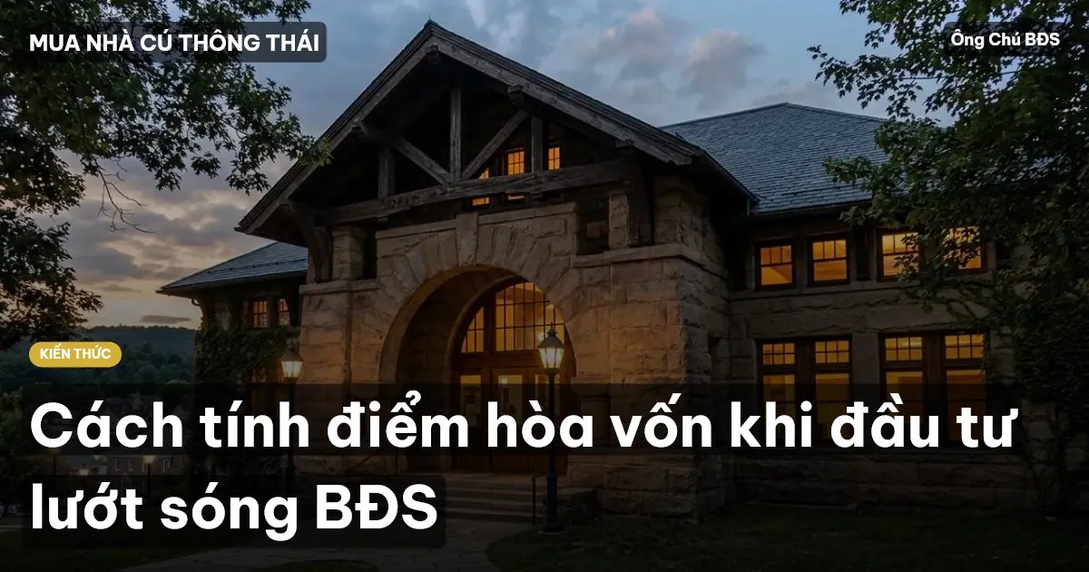 Cách tính điểm hòa vốn khi đầu tư lướt sóng BĐS