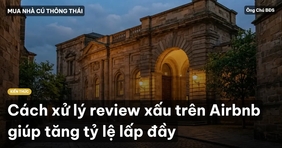Cách xử lý review xấu trên Airbnb giúp tăng tỷ lệ lấp đầy