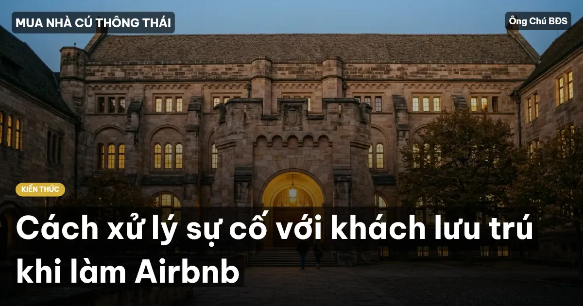 Cách xử lý sự cố với khách lưu trú khi làm Airbnb
