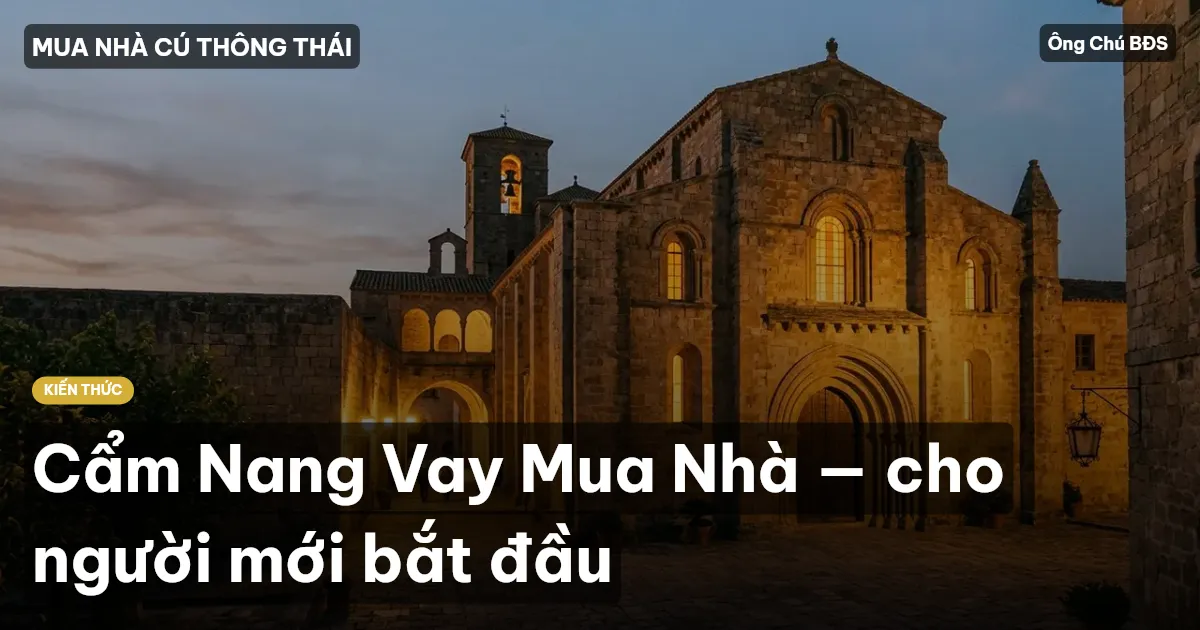 Cẩm Nang Vay Mua Nhà — cho người mới bắt đầu