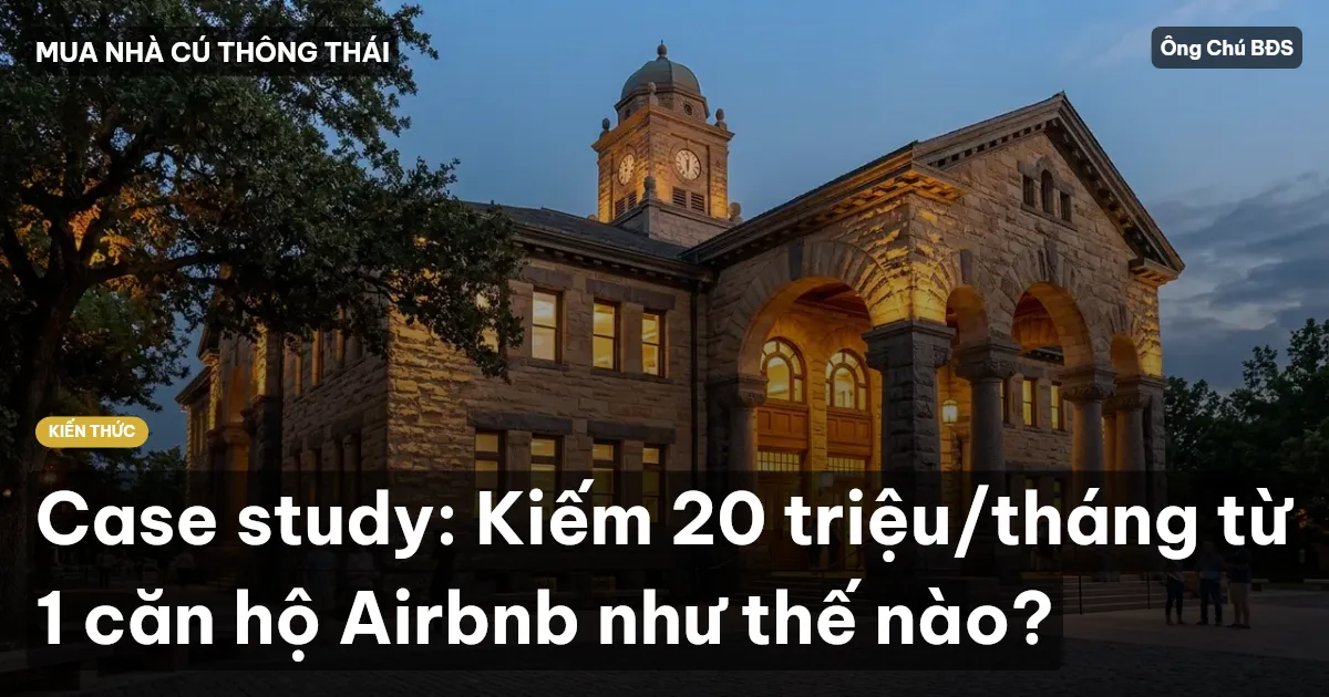 Case study: Kiếm 20 triệu/tháng từ 1 căn hộ Airbnb như thế nào?