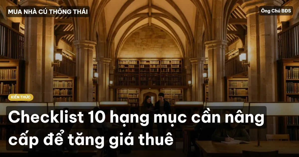 Checklist 10 hạng mục cần nâng cấp để tăng giá thuê