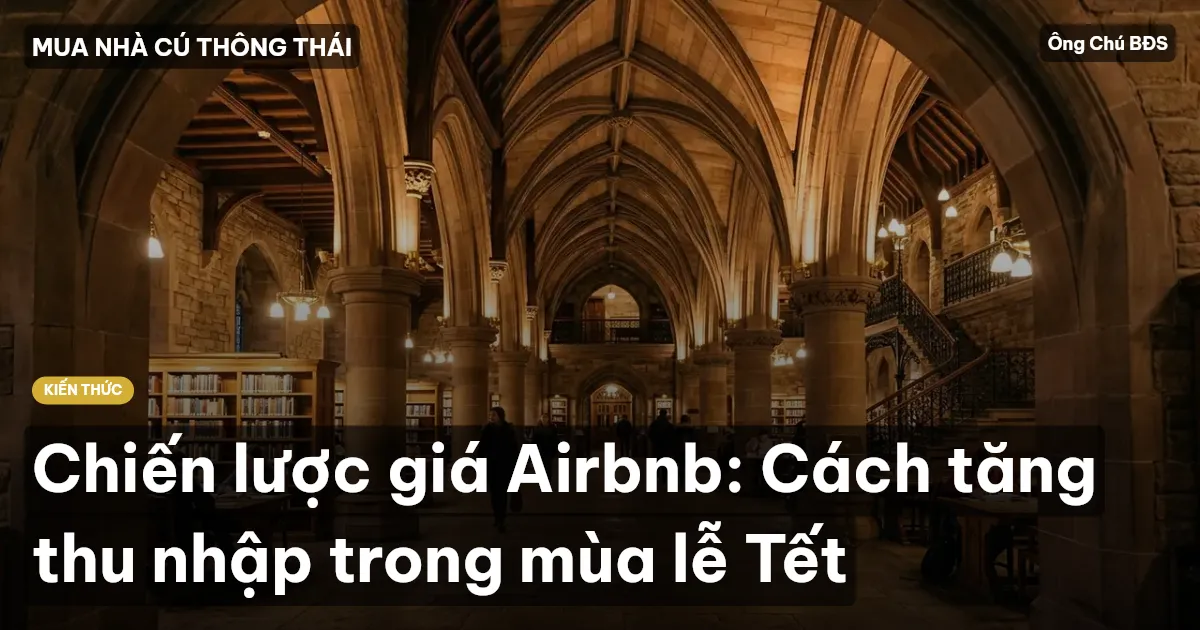 Chiến lược giá Airbnb: Cách tăng thu nhập trong mùa lễ Tết
