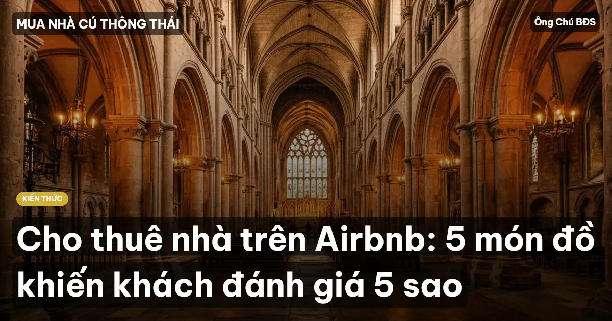 Cho thuê nhà trên Airbnb: 5 món đồ khiến khách đánh giá 5 sao