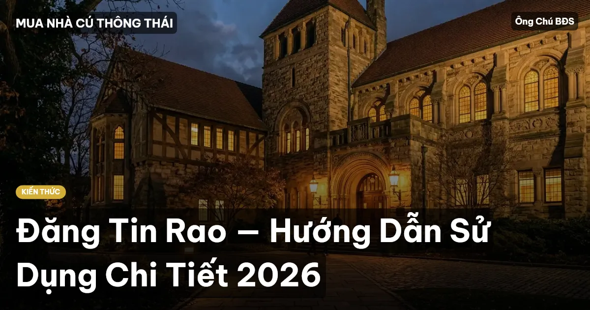 Đăng Tin Rao — Hướng Dẫn Sử Dụng Chi Tiết 2026