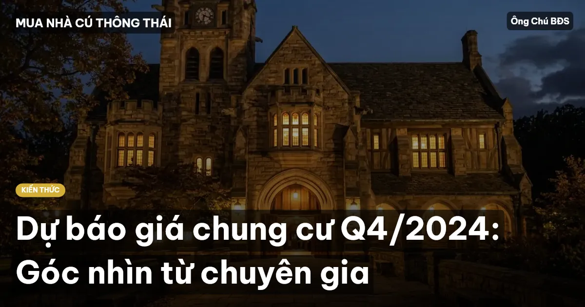 Dự báo giá chung cư Q4/2024: Góc nhìn từ chuyên gia