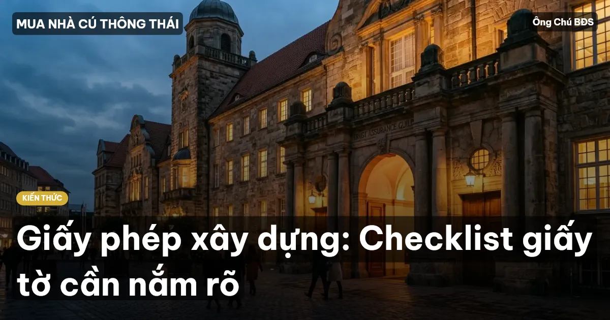 Giấy phép xây dựng: Checklist giấy tờ cần nắm rõ