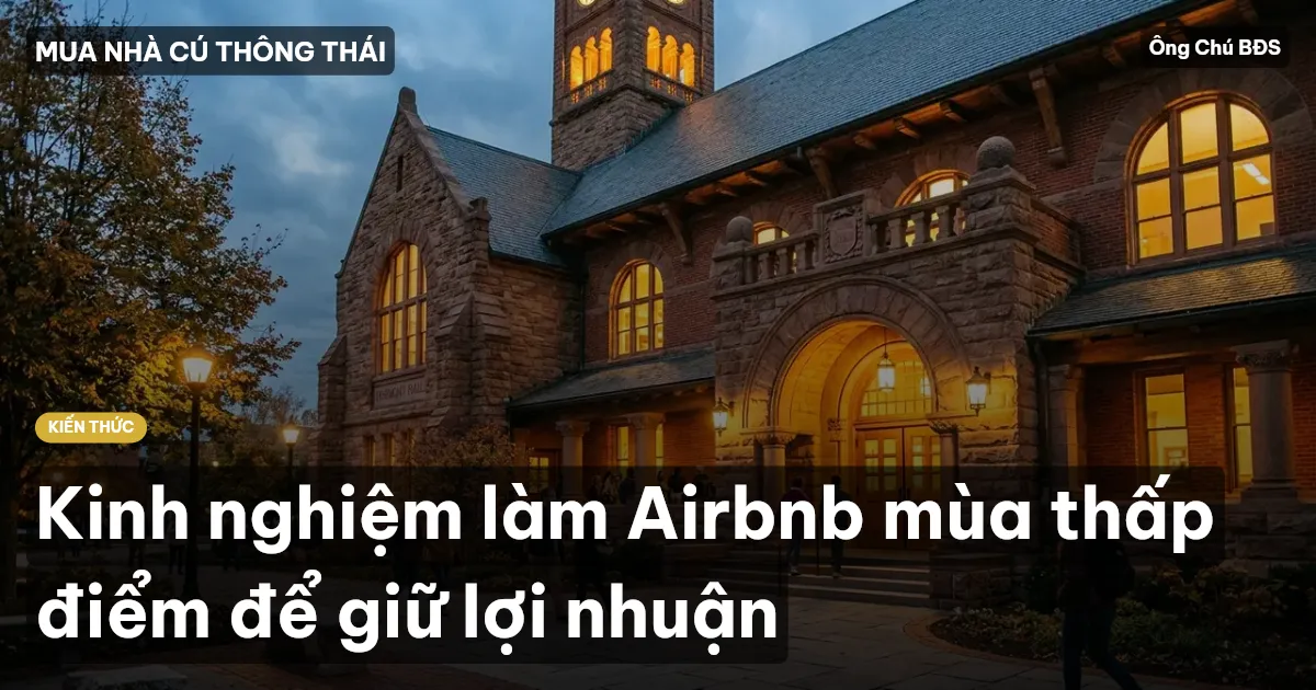 Kinh nghiệm làm Airbnb mùa thấp điểm để giữ lợi nhuận