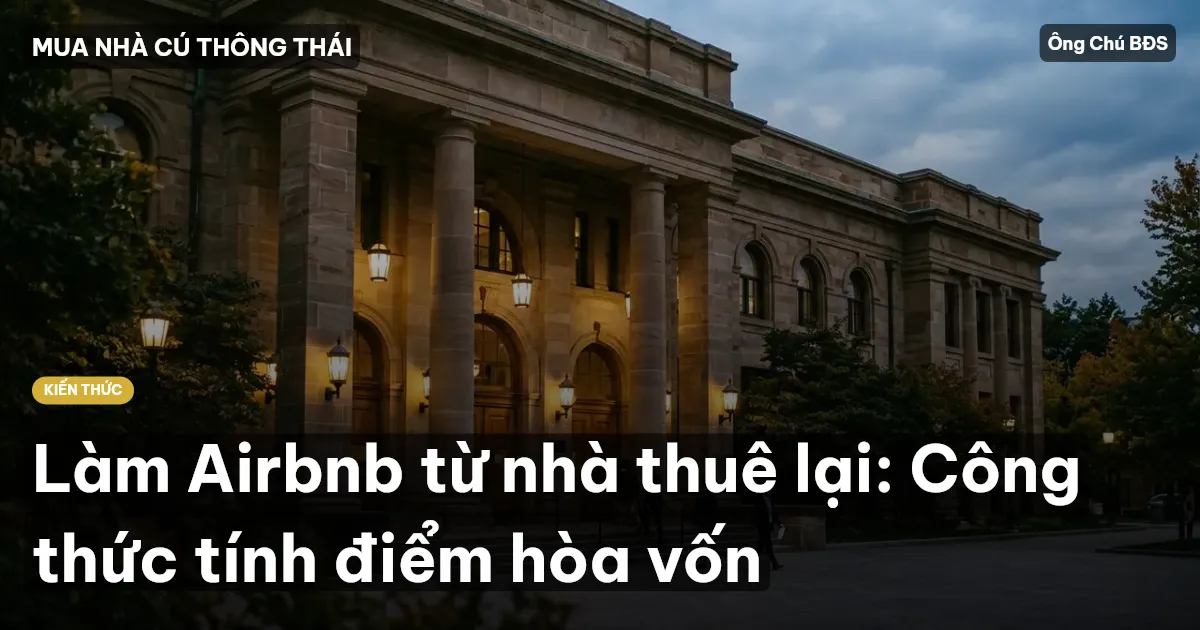 Làm Airbnb từ nhà thuê lại: Công thức tính điểm hòa vốn