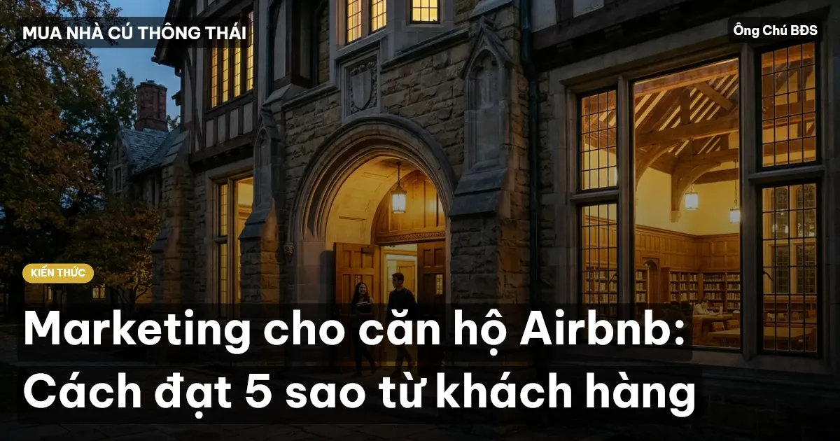 Marketing cho căn hộ Airbnb: Cách đạt 5 sao từ khách hàng