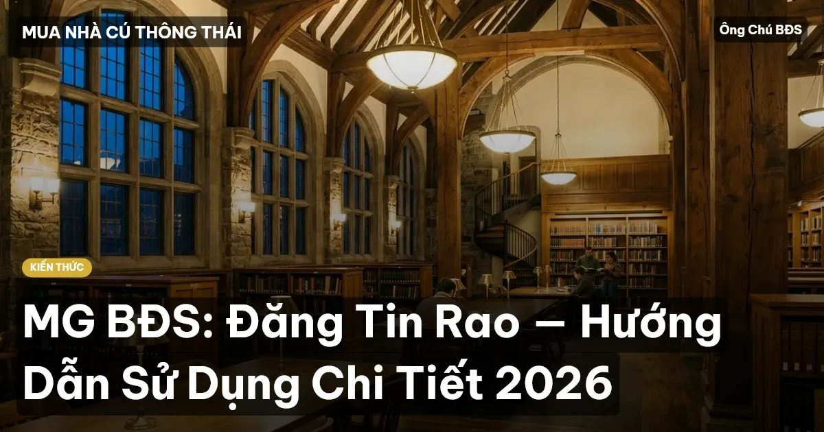 MG BĐS: Đăng Tin Rao — Hướng Dẫn Sử Dụng Chi Tiết 2026