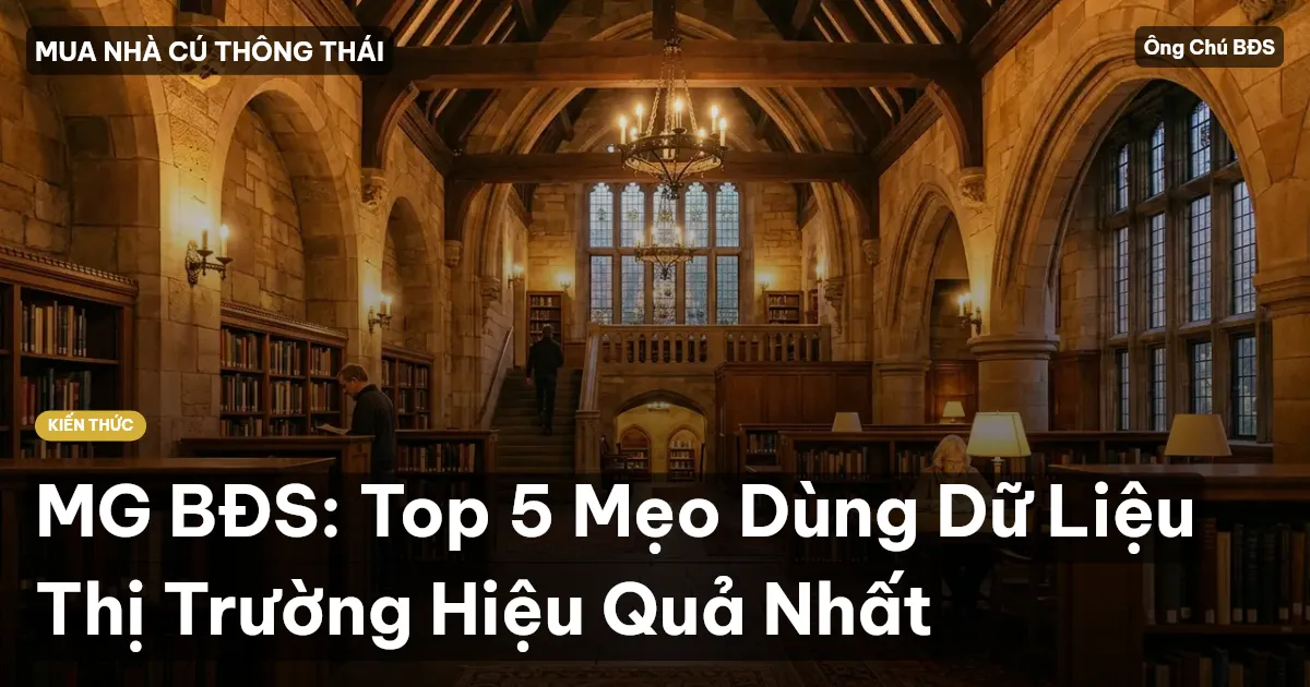 MG BĐS: Top 5 Mẹo Dùng Dữ Liệu Thị Trường Hiệu Quả Nhất